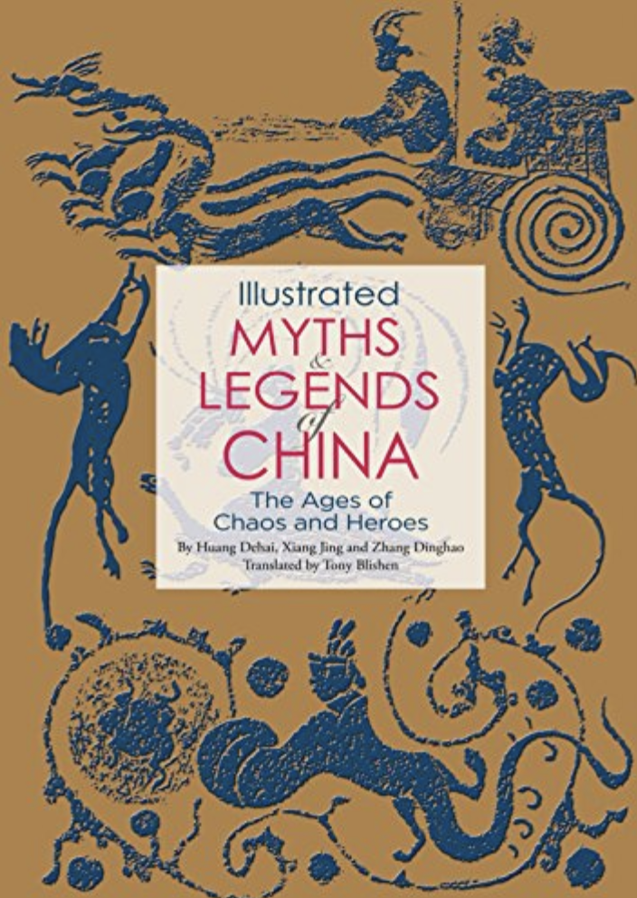 Huang Dehai, Xiang Jing y Zhang Dinghao. Illustrated Myths and Legends of China: The Ages of Chaos and Heroes. Traducido por Tony Blishen, Better Link Press, 2016